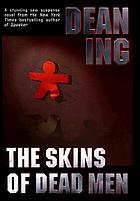 The skins of dead men
