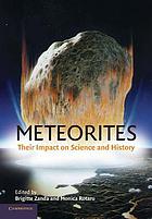 Meteorites : their impact on science and history
