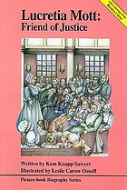 Lucretia Mott : friend of justice