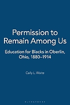Permission to remain among us education for Blacks in Oberlin, Ohio, 1880-1914