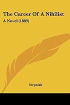 The Career of a nihilist; a novel