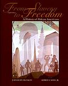 From slavery to freedom : a history of African Americans
