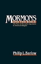 Mormons and the Bible : the place of the Latter-Day Saints in American religion