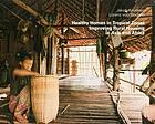 Healthy homes in tropical zones : improving rural housing in Asia and Africa