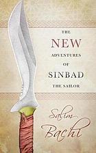 The new adventures of Sinbad the Sailor : a novel