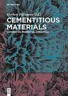 Cementitious materials : composition, properties, application