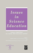 Issues in science education : science competence in a social and ecological context : an international symposium organized by the Royal Swedish Academy of Sciences