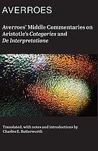 Averroes' Middle commentaries on Aristotle's Categories and De interpretatione