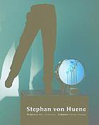 Stephan von Huene : Klangkörper : Klangskulpturen, Objekte, Assemblagen, Gemälde, Zeichnungen, Druckgrafik = resounding scuptures : sound sculptures, objects, assemblages, paintings, drawings, prints