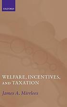 Welfare, incentives, and taxation