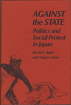 Against the state : politics and social protest in Japan