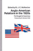 Anglo-American relations in the 1920's : the struggle for supremacy
