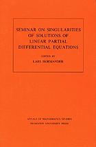 Seminar on singularities of solutions of linear partial differential equations