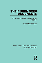 The Nuremberg documents : some aspects of German war policy, 1939-45