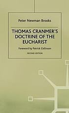 Thomas Cranmer's doctrine of the Eucharist; an essay in historical development
