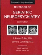 The American Psychiatric Press textbook of geriatric neuropsychiatry