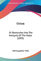 The Orion, or, Researches into the antiquity of the Vedas