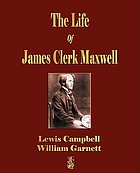 The life of James Clerk Maxwell. With selections from his correspondence and occasional writings