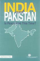India and Pakistan : is peace real this time