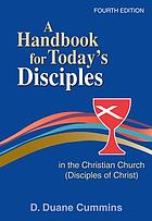 A handbook for today's Disciples in the Christian church (Disciples of Christ)