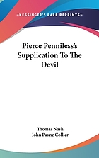 Pierce Penilesse, his supplication to the Divell, 1592