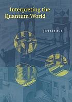 Interpreting the quantum world