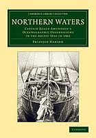 Northern waters : Captain Roald Amundsen's oceanographic observations in the Arctic seas in 1901, with a discussion of the origin of the bottom-waters of the northern seas