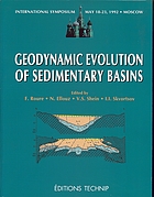 Geodynamic evolution of sedimentary basins : proceedings of the international symposium held in Moscow, May 18-23, 1992