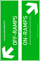 Off-ramps and on-ramps : keeping talented women on the road to success
