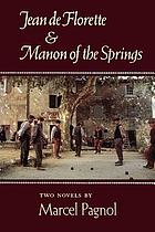 The water of the hills : Jean de Florette & Manon of the springs : two novels
