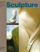 How to look at sculpture