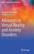 Advances in virtual reality and anxiety disorders Virtual reality based treatments for anxiety disorders