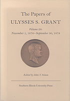 The papers of Ulysses S. Grant 28. November 1, 1876 - September 30, 1878