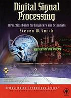 Digital signal processing : a practical guide for engineers and scientists