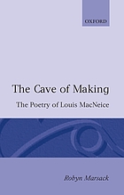 The cave of making : the poetry of Louis MacNeice