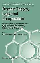 Domain theory, logic, and computation : proceedings of the 2nd International Symposium on Domain Theory, Sichuan, China, October 2001