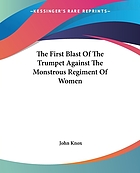 The first blast of the trumpet against the monstruous regiment of women