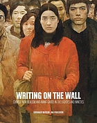 Writing on the wall : Chinese new realism and avant-garde in the eighties and nineties