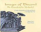 Images of discord : a graphic interpretation of the opening decades of the Eighty Years' War = De tweedracht verbeeld : prentkunst als propaganda aan het begin van te Tachtigjarige OorlogImages of discord : a graphic interpretation of the opening decades of the Eighty Years' War = De tweedracht verbeeldImages of discord : a graphic interpretation of the opening decades of the Eighty years' war