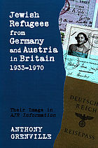 Jewish refugees from Germany and Austria in Britain, 1933-1970 : their image in AJR information