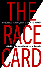 The race card : white guilt, Black resentment, and the assault on truth and justice
