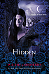 Hidden : a house of night novel 