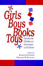 Girls, boys, books, toys : gender in children's literature and culture