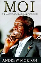 Moi : the making of an African statesman