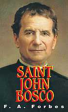 Saint John Bosco : seeker of souls, founder of the Salesian Society, of the Nuns of Mary, Help of Christians, and of the Salesian Co-operators