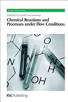 Chemical reactions and processes under flow conditions