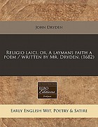Religio laici, or, A laymans faith : a poem