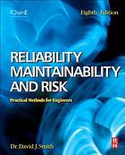Reliability, maintainability and risk : practical methods for engineers