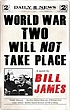 World War Two will not take place 