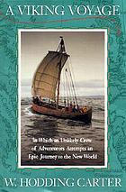 A Viking voyage : in which an unlikely crew attempts an epic journey to the New World